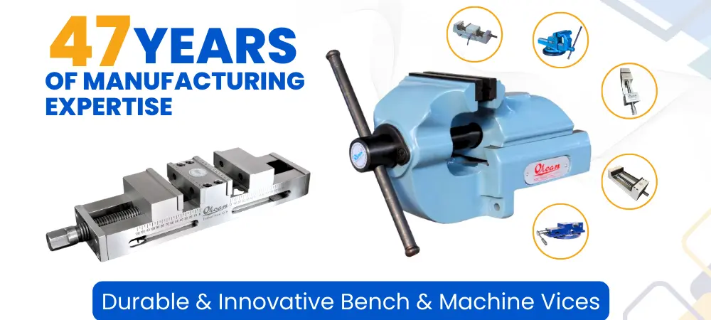 47 Years Experience in Manufacturing Bench vices and Machine vices 1 ORCAN VICES