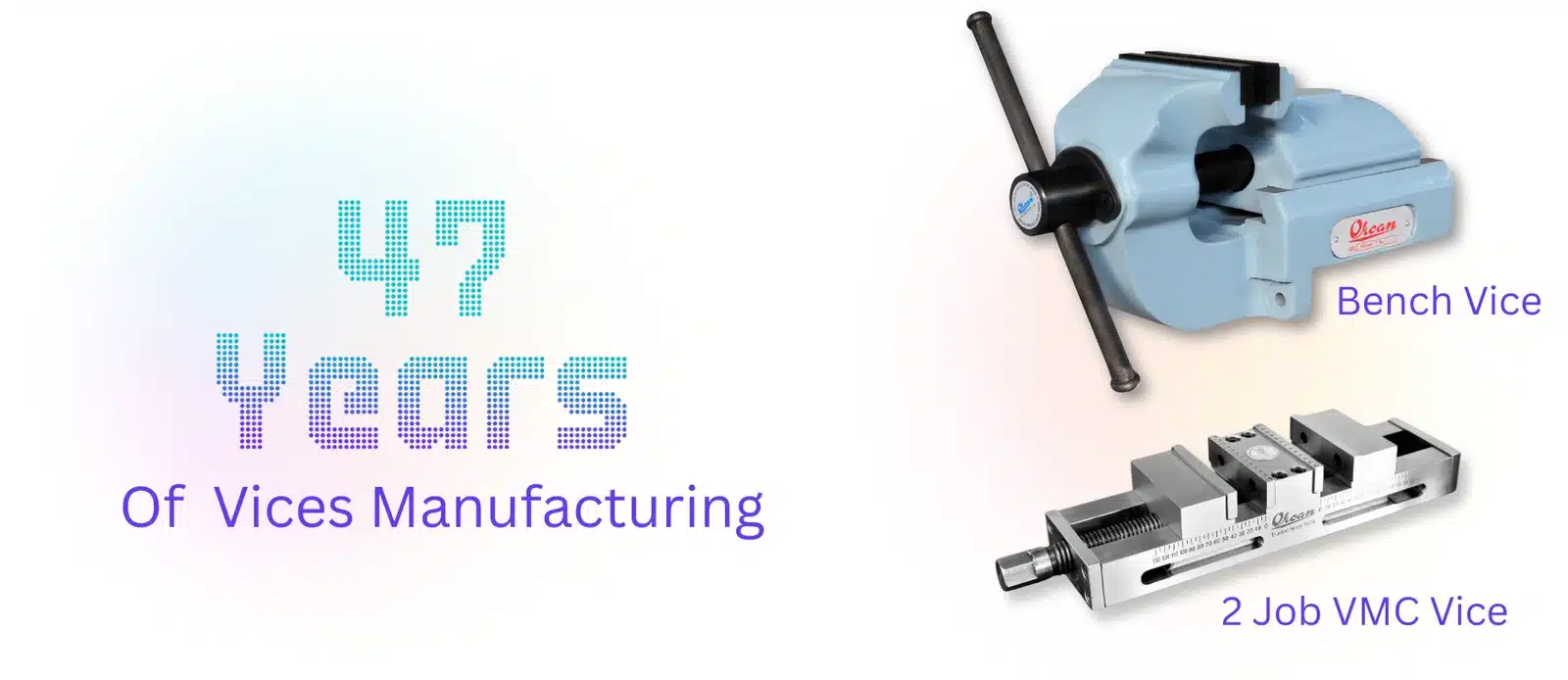 47 Years Experience in Manufacturing Bench vices and Machine vices 1 banner